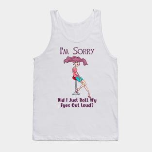 Sarcastic Sassy Quote for Co-Worker, Boss, Friend Tank Top